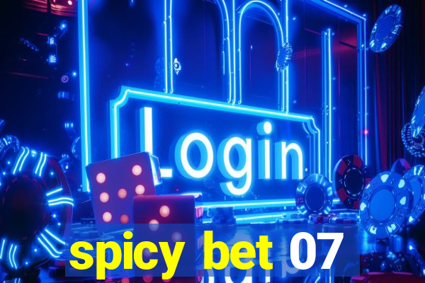 spicy bet 07